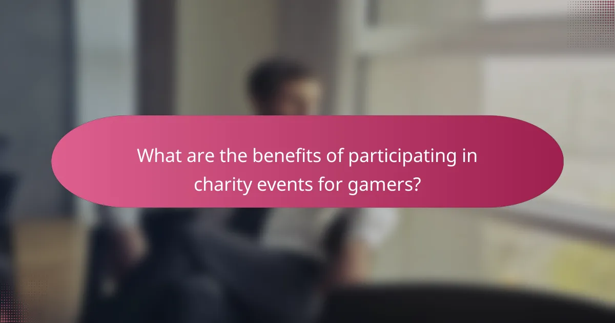 What are the benefits of participating in charity events for gamers?