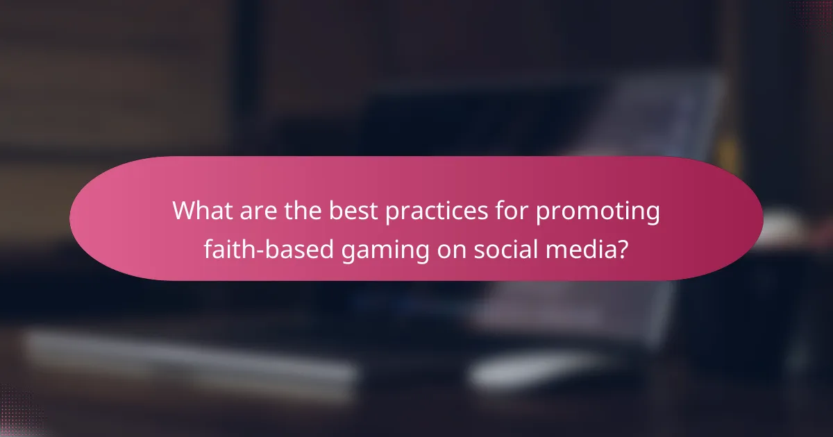 What are the best practices for promoting faith-based gaming on social media?