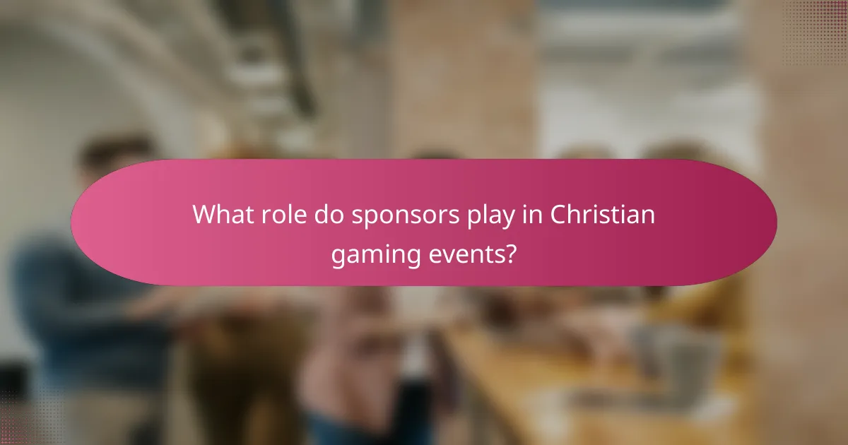 What role do sponsors play in Christian gaming events?