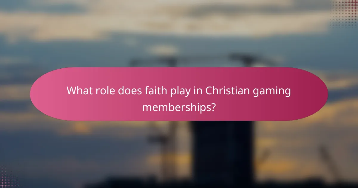 What role does faith play in Christian gaming memberships?